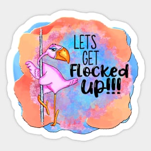 Funny Dancing Pole Flamingo Get Flocked Up Girls Night Out Sticker